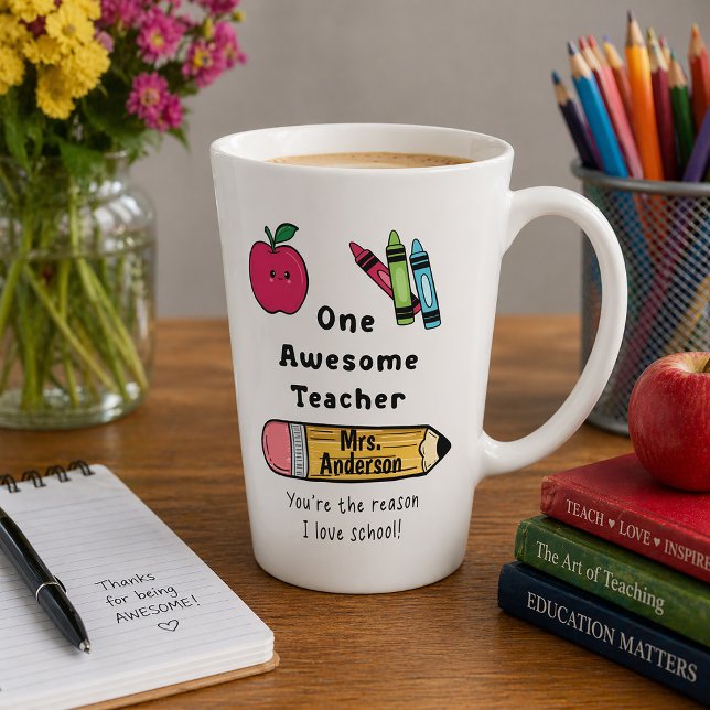 One Awesome Teacher Reason I Love School Latte Mug ("One awesome teacher-You're the reason i love school" latte mug for Teacher's Appreciation Day)