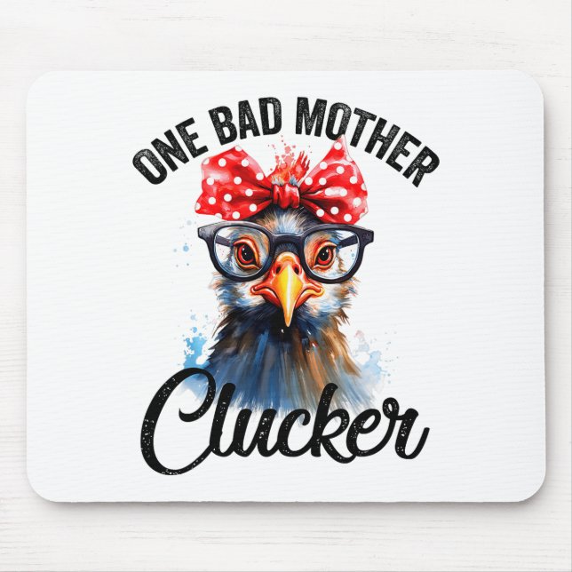 One Bad Mother Clucker Funny Chicken  Mouse Mat (Front)