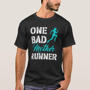 One Bad Mother Runner Sport Happy Mother's Day Son T-Shirt