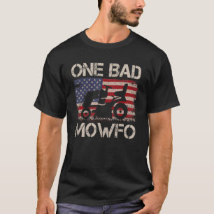 One Bad Mowfo Lawn Care Mowing Gardener Us Flag T-Shirt