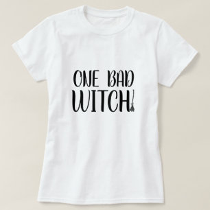 One Bad Witch! Broomstick T-Shirt