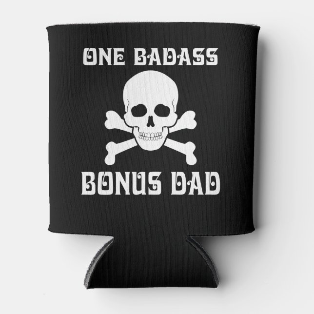 One Badass Bonus Step Dad Birthday Can Cooler (Front)