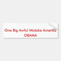 One Big Awful Mistake America, OBAMA