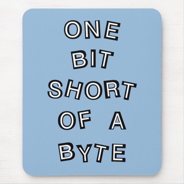 One Bit Short Computer Programmer Mouse Mat (Front)