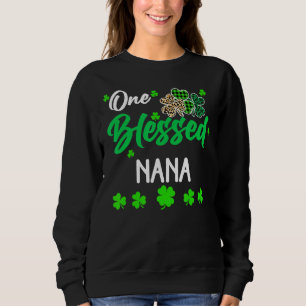 One Blessed Nana Clover St. Patrick S Day Irish Sweatshirt