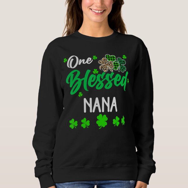 One Blessed Nana Clover St. Patrick S Day Irish Sweatshirt (Front)