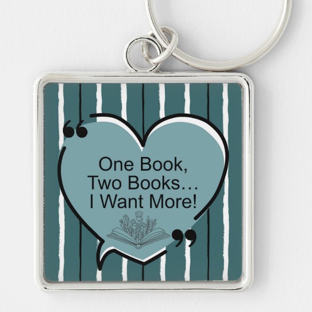 One Book, Two Books... I Want More! Key Ring (Front)