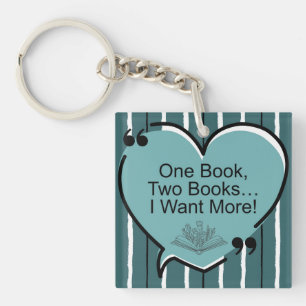 One Book, Two Books I Want More!  Key Ring