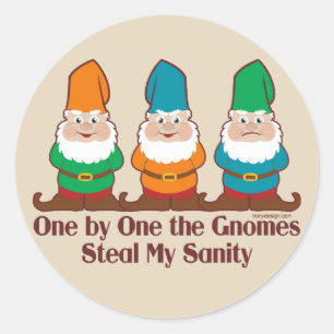 One By One The Gnomes Steal My Sanity Classic Round Sticker