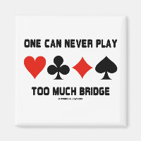 One Can Never Play Too Much Bridge (Card Suits)