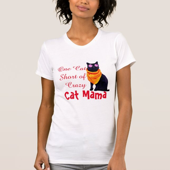 One Cat Short of Crazy Cat Mama Tee (Front)