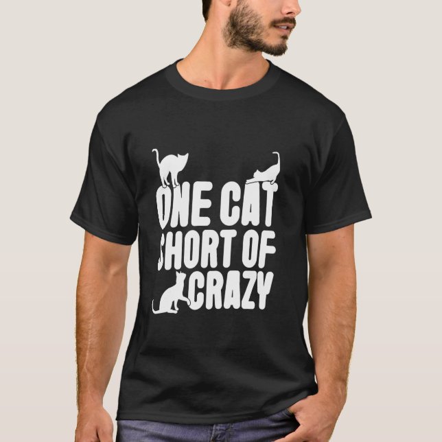 One Cat Short of Crazy Cat Mum T-Shirt (Front)