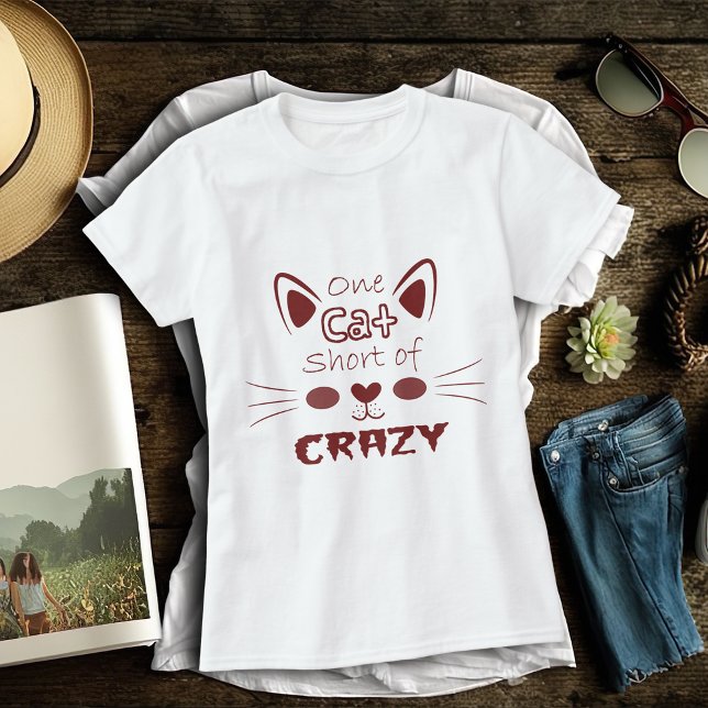 One Cat Short of Crazy Funny Cute Red Quote Fun T-Shirt (Creator Uploaded)