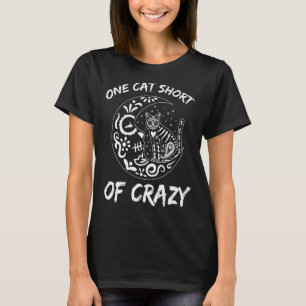 One Cat Short Of Crazy Sugar Skull Moon and Kitten T-Shirt