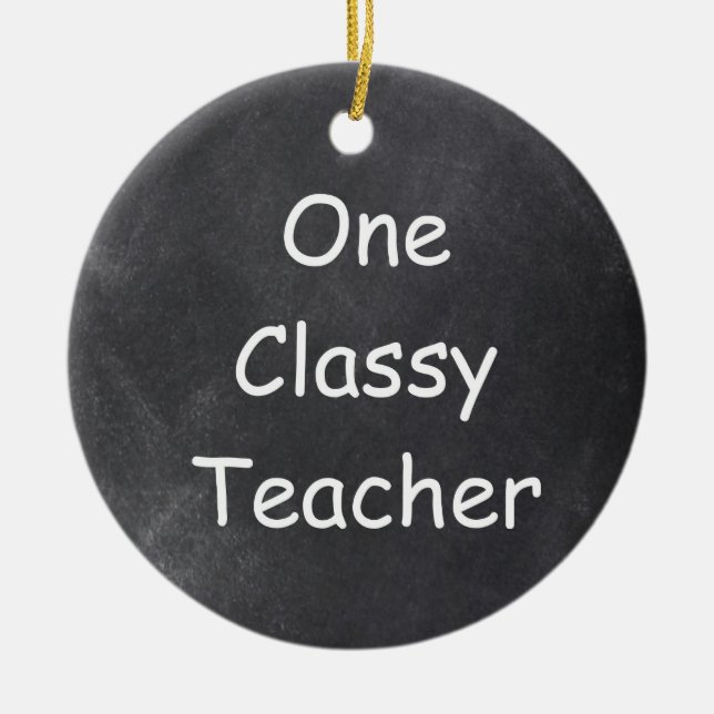 One Classy Teacher Chalkboard Design Gift Idea Ceramic Tree Decoration (Front)