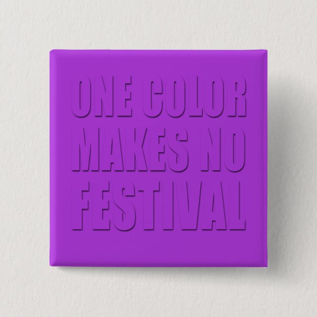 One Colour Makes No Festival Purple Text Art 15 Cm Square Badge (Front)