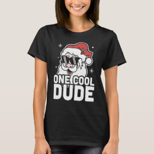 One Cool Dude Santa Claus With Sunglasses  Christm T-Shirt