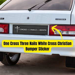 One Cross Three Nails White Cross Christian Bumper Sticker