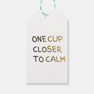 One Cup Closer to Calm Gift Tags