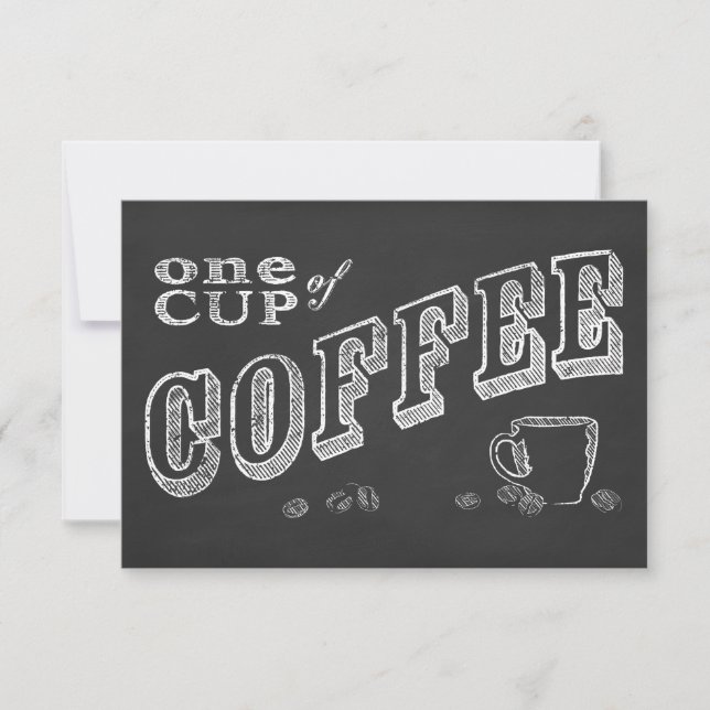 one cup of coffee CHALK ART Invitation (Front)