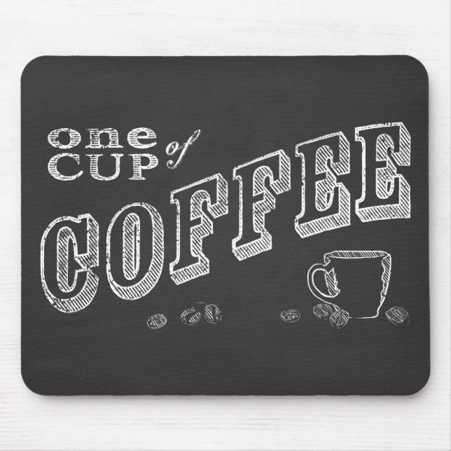 one cup of coffee CHALK ART Mouse Mat (Front)