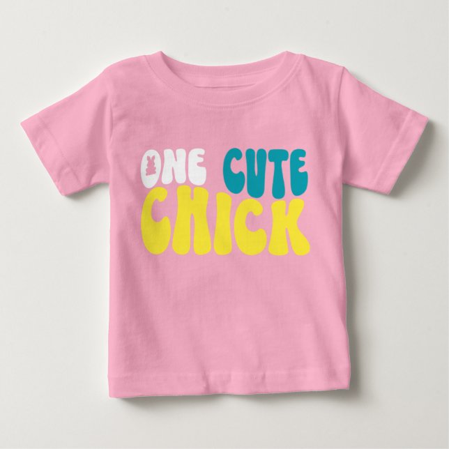 One Cute Chick Baby T-Shirt (Front)