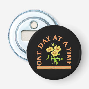 One Day At A Time Bottle Opener