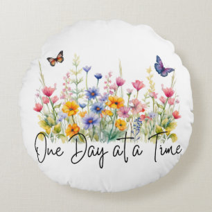 One Day at a Time Inspirational Quote Wildflowers Round Cushion
