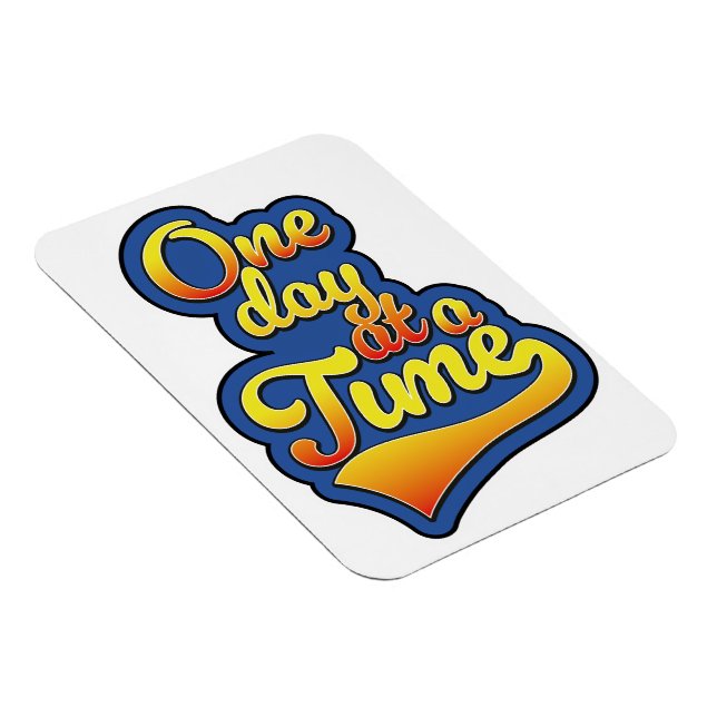 One day at a time magnet (Right Side)
