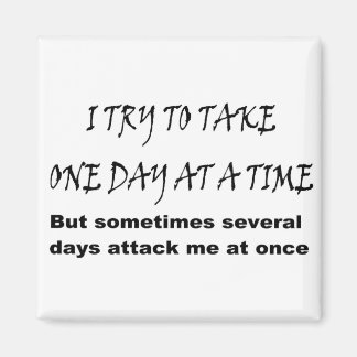 One Day At A Time Magnet