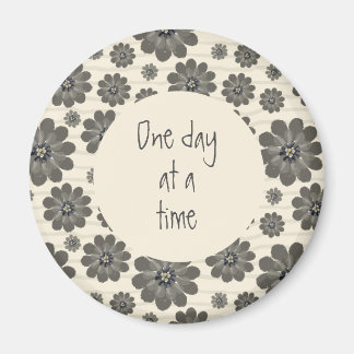 One Day at a Time Magnet