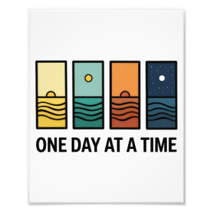 One Day At a Time Mental Health Reminder Photo Print