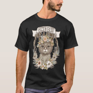 One Day At a Time Motivational Baby Cat Mental Hea T-Shirt