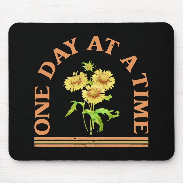 One Day At A Time Mouse Mat (Front)