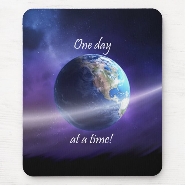 One Day At a Time Mouse Mat (Front)