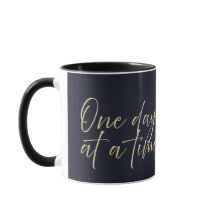 One Day At A Time Mug