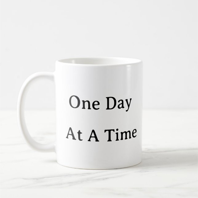 One Day At A Time Mug – Simple Mental Health Quote (Left)
