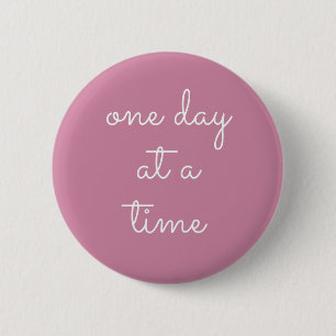 One Day At A Time ODAAT - Alcoholism Gifts Sponsor 6 Cm Round Badge