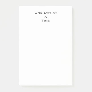 One Day at a Time Post-It Notes