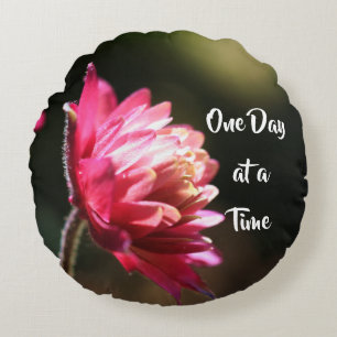 One Day At A Time Quote Flower In Sunlight  Round Cushion