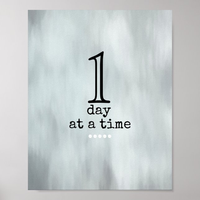 one day at a time quote grey and black  poster (Front)