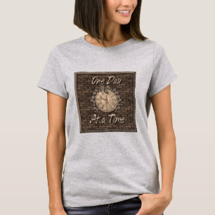 One Day At A Time Quote Slogan Old Clock T-Shirt