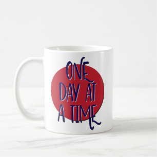One Day At A Time Recovery Slogan Mug
