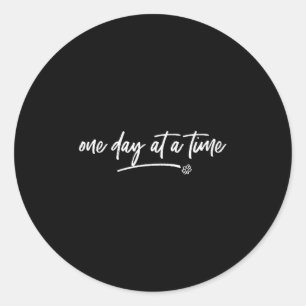 One Day At A Time Sitive Motivational Quote Saying Classic Round Sticker