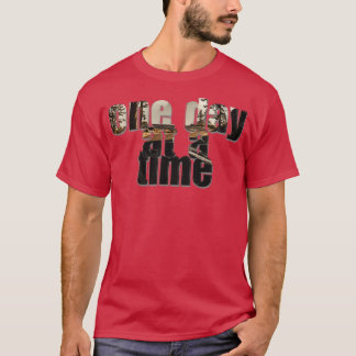 one day at a time T-Shirt