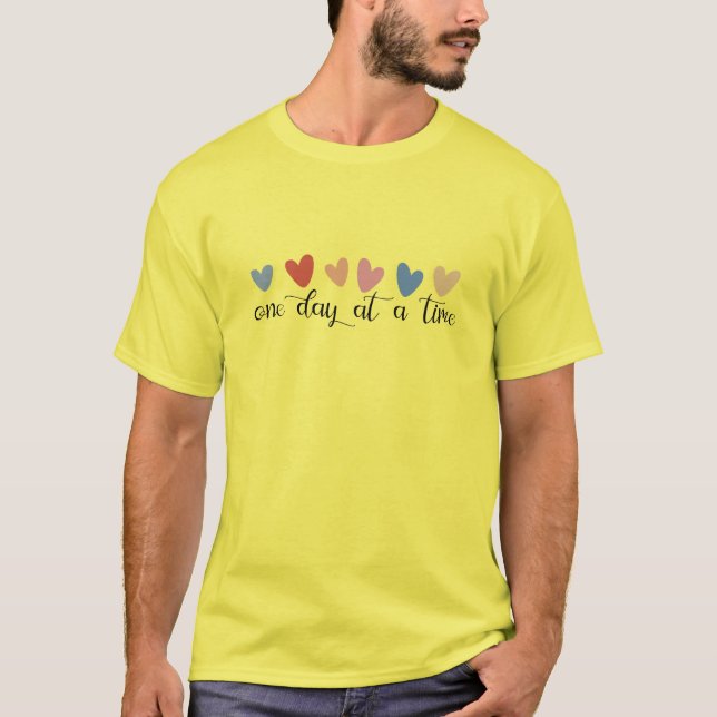 One Day at a Time T-Shirt (Front)