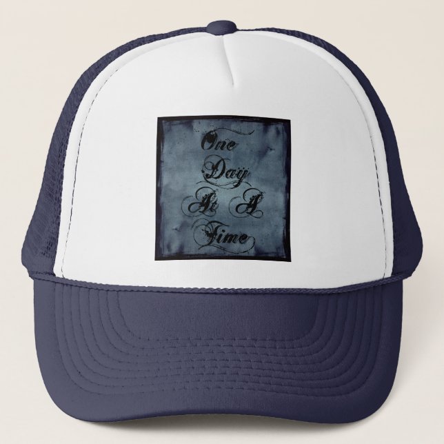 One Day at a Time Trucker Hat (Front)