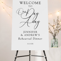 One Day Away Elegant Rehearsal Dinner Sign
