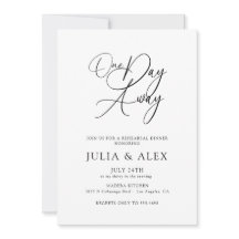 One Day Away Elegant Script Rehearsal Dinner