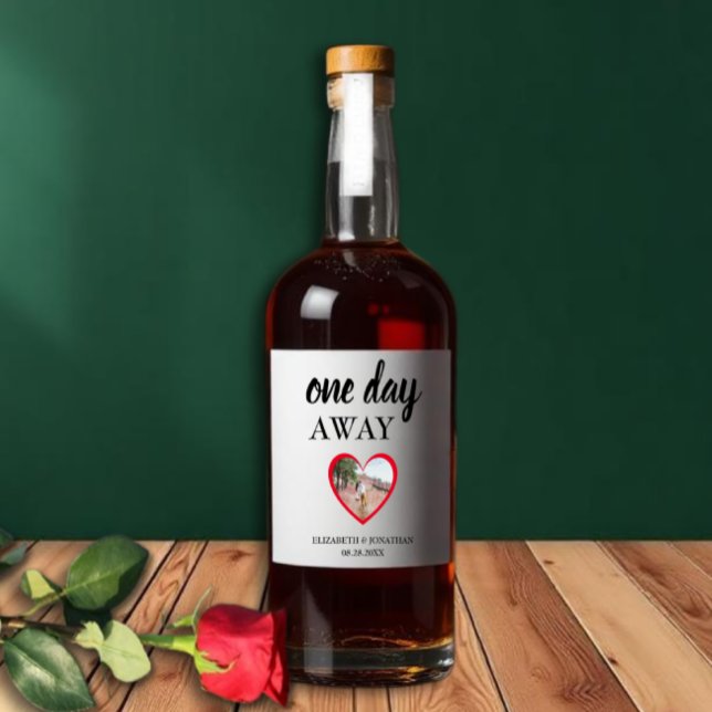 One Day Away Heart Photo Rehearsal Dinner Liquor Bottle Label (Creator Uploaded)